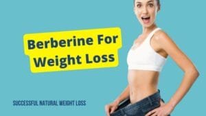 Berberine For Weight Loss