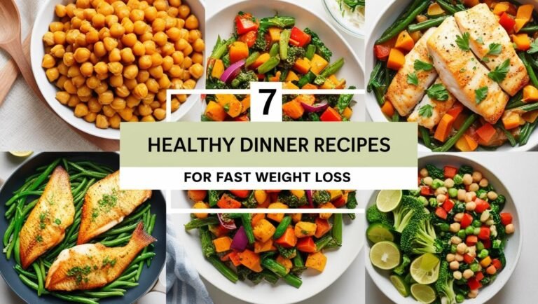 7 Healthy Dinner Recipes For Fast Weight Loss